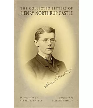 The Collected Letters of Henry Northrup Castle
