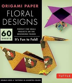 Origami Paper Floral Designs: It’s Fun to Fold!