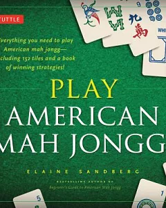 Play American Mah Jongg!: The Perfect Introduction to Mah Jongg : Asia’s Most Popular Game