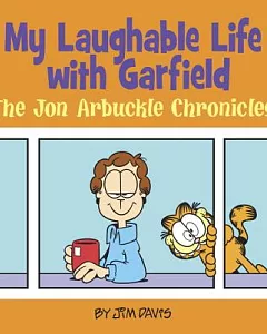 My Laughable Life With Garfield: The Jon Arbuckle Chronicles