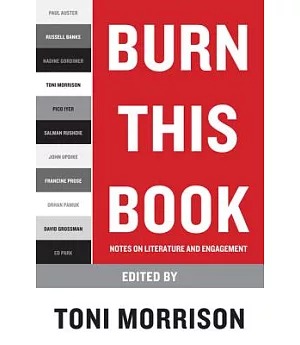 Burn This Book: Notes on Literature and Engagement