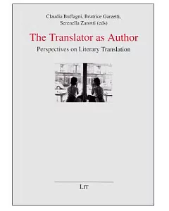 The Translator As Author: Perspectives on Literary Translation Proceedings of the International Conference, Universita per Stran