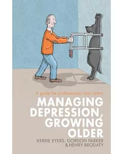 Managing Depression, Growing Older: A Guide for Professionals and Carers