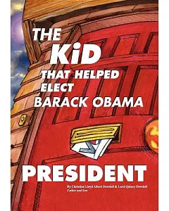 The Kid That Helped Elect Barack Obama President