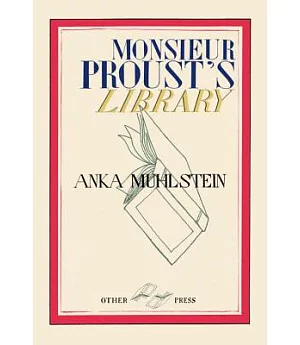 Monsieur Proust’s Library