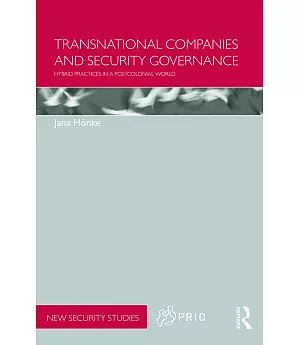 Transnational Companies and Security Governance: Hybrid Practices in a Postcolonial World