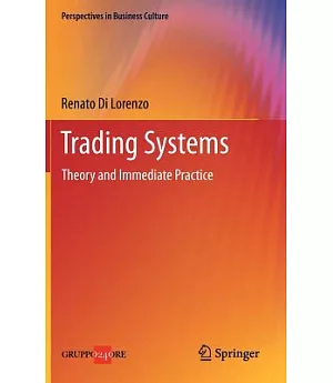 Trading Systems: Theory and Immediate Practice