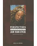 Perspectives on the Painting Technique of Jan Van Eyck: Beyond the Ghent Altarpiece