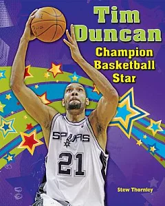 Tim Duncan: Champion Basketball Star