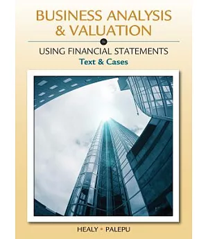 Business Analysis & Valuation: Using Financial Statements, Text and Cases (With Thomson Analytics Printed Access Card)