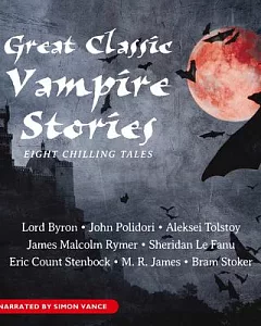 Great Classic Vampire Stories: Eight Chilling Tales