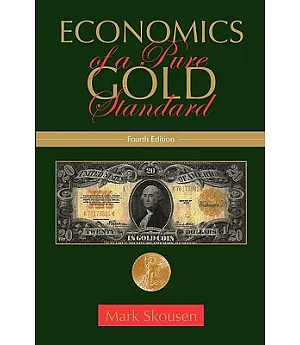 Economics of a Pure Gold Standard