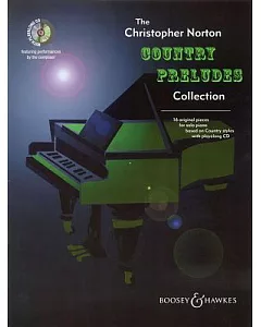 The christopher Norton Country Preludes Collection: 16 Original Pieces for Solo Piano Based on Country Styles