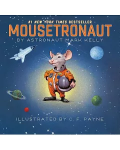 Mousetronaut: Based on a Partially True Story
