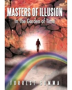 Masters of Illusion in the Garden of Time