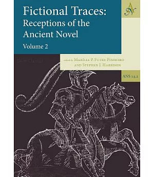 Fictional Traces:: Receptions of the Ancient Novel