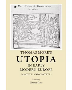 Thomas More’s Utopia in Early Modern Europe: Paratexts and Contexts