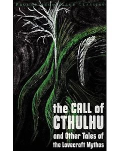 The Call of Cthulhu and Other Tales of the Lovecraft Mythos