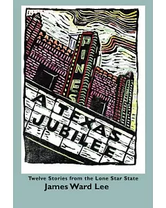 A Texas Jubilee: Stories from the Lone Star State