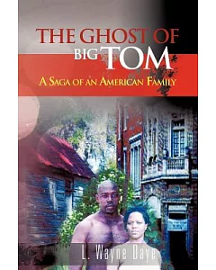 The Ghost of Big Tom: A Saga of an American Family