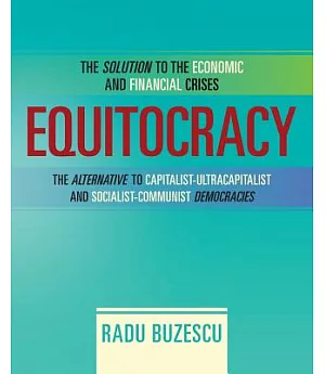 Equitocracy: The Alternative to Capitalist-ultracapitalist and Socialist-communist Democracies