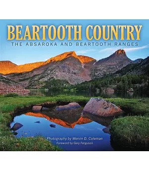 Beartooth Country: The Absaroka and Beartooth Ranges