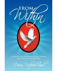 From Within: A Collection of Inspirational Poetry and Creative Expression