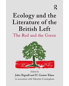 Ecology and the Literature of the British Left: The Red and the Green