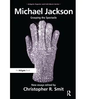 Michael Jackson: Grasping the Spectacle