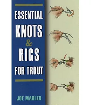 Essential Knots & Rigs For Trout