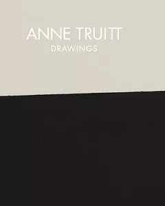 Anne truitt: Drawings