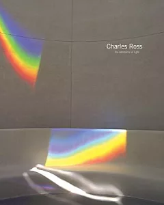 charles Ross: The Substance of Light