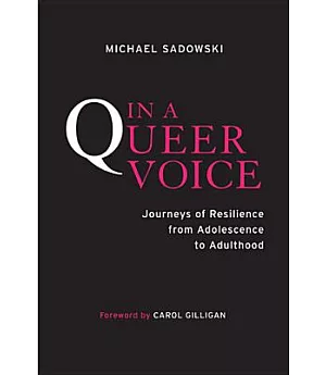 In a Queer Voice: Journeys of Resilience from Adolescence to Adulthood