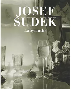 Josef sudek: Labyrinths