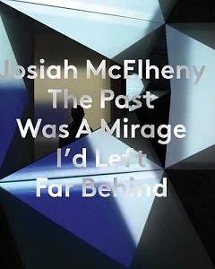 Josiah McElheny: The Past Was a Mirage I’d Left Far Behind