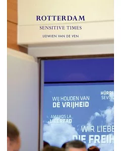 Lidwien van de Ven: Rotterdam: Sensitive Times