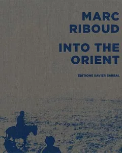 Marc riboud: Into the Orient