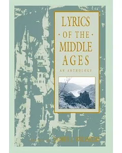 Lyrics of the Middle Ages: An Anthology
