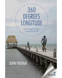360 Degrees Longitude: One Family’s Journey Around the World