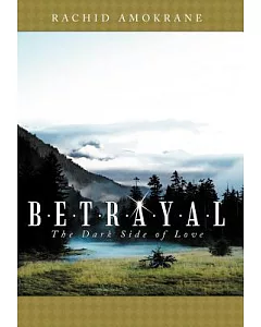 Betrayal: The Dark Side of Love