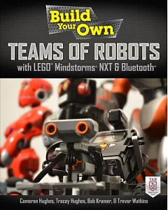 Build Your Own Teams of Robots With Lego Mindstorms NXT and Bluetooth
