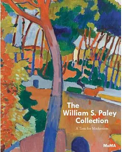 The william S. Paley Collection: A Taste for Modernism