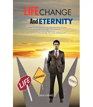 Life, Change and Eternity