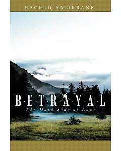 Betrayal: The Dark Side of Love