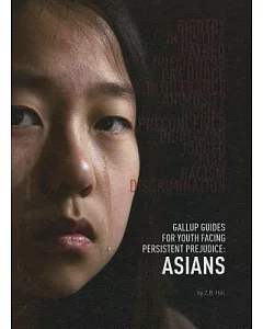 Gallup Guides for Youth Facing Persistent Prejudice Asians: Asians