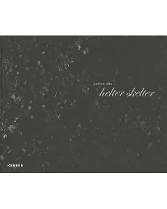 Justine Otto: Helter Skelter: Werkauswahl 2007 bis 2011 / Selection of Works 2007 to 2011