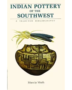 Indian Pottery of the Southwest: A Selected Bibliography