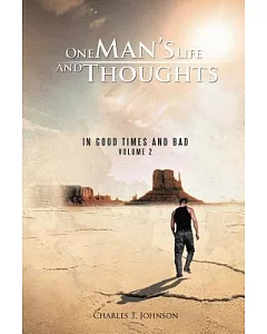 One Man’s Life and Thoughts: In Good Times and Bad