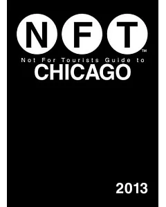 not for tourists Guide to Chicago 2013