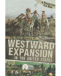 The Split History of Westward Expansion in the United States: A Perspectives Flip Book